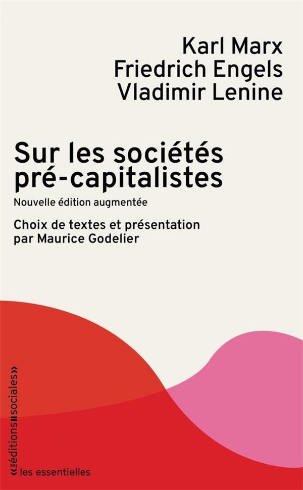 Sur les sociétés précapitalistes: Nouvelle édition augmentée