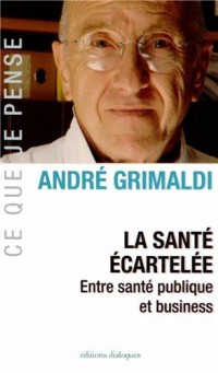 La santé écartelée : entre santé publique et business