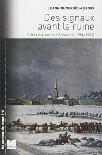 Des signaux avant la ruine : L'URSS vue par ses écrivains (1954-1991)