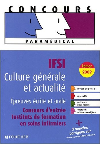 IFSI Culture générale et actualité, Epreuves écrite et orale : Concours d'entrée instituts de formation en soins infirmiers (Ancienne Edition)
