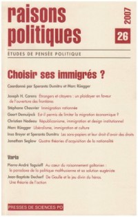Raisons politiques, N° 26, Mai 2007 : Choisir ses immigrés ?