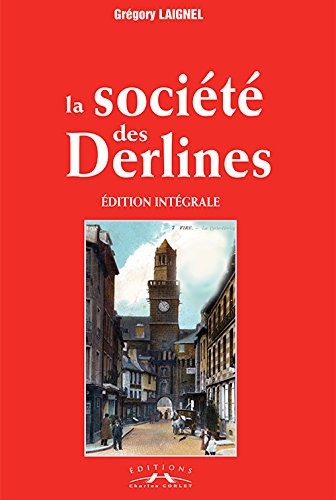 Societe des Derlines : Editions Intégrale