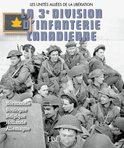 La troisième division d'infanterie canadienne : Les unités alliées de la libération