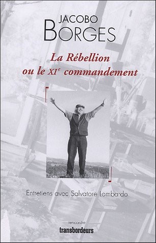 Jacobo Borges : La Rébellion ou le XIème commandement