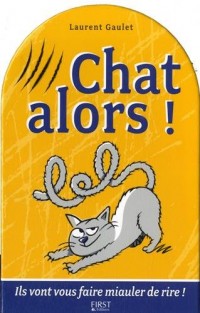 Chat alors !