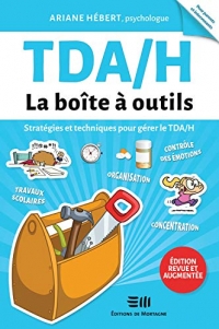 TDAH - La boîte à outils - Stratégies et techniques pour gérer le TDAH