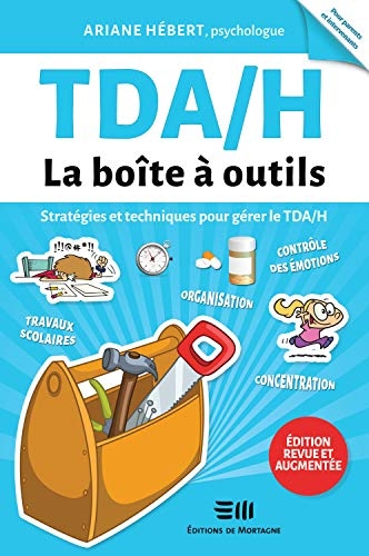 TDAH - La boîte à outils - Stratégies et techniques pour gérer le TDAH