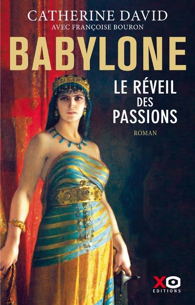 Babylone : Tome 1 - Le réveil des passions