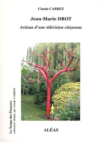 Jean-Marie Drot : Artisan d'une télévision citoyenne