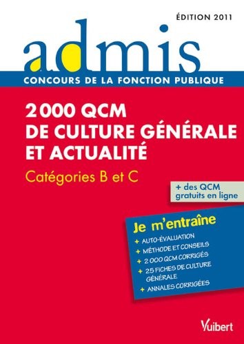 Concours épreuve 2 000 QCM de culture générale et actualité - Ecrit - Catgéories B, C - Admis - Je m'entraîne
