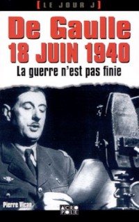 De Gaulle 18 juin 1940 : La guerre n'est pas finie