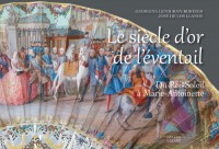 Le Siecle d Or de l Eventail