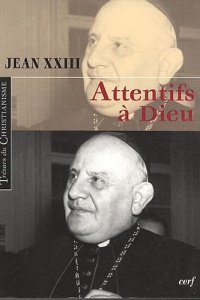 Attentifs à Dieu : Extraits duJournal de l'âme