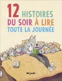 Histoires à partager (15 Histoires du soir à lire toute la journée)