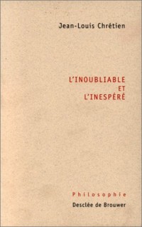 L'inoubliable et l'inespéré