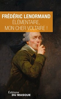 Elémentaire, mon cher Voltaire
