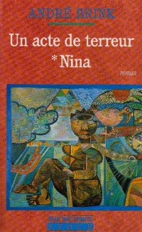 Un acte de terreur, tome 1 : Nina