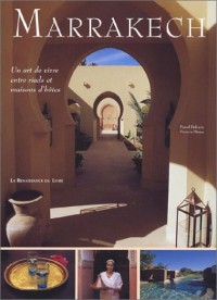 Marrakech : Un art de vivre entre riads et maisons d'hôtes
