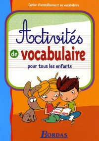 Activités de vocabulaire pour tous les enfants : Cahier d'entraînement au vocabulaire