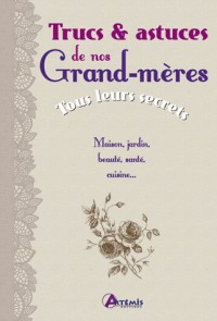 TRUCS ET ASTUCES DE NOS GRANDS MERES