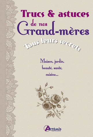 TRUCS ET ASTUCES DE NOS GRANDS MERES