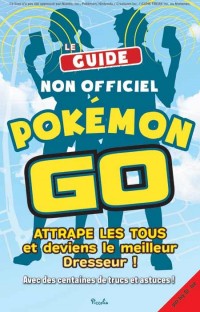 Pokémon Go : Attrape les tous et deviens le meilleur dresseur !