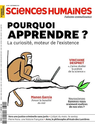Sciences Humaines N°381 - Pourquoi apprendre ? - Septembre 2025: La curiosité, moteur de l'existence