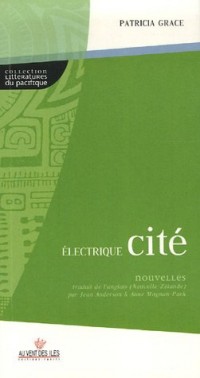 Électrique cité (traduit par Jean Anderson et Anne Magnan-Park)