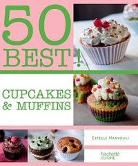CUPCAKES ET MUFFINS: 50 BEST