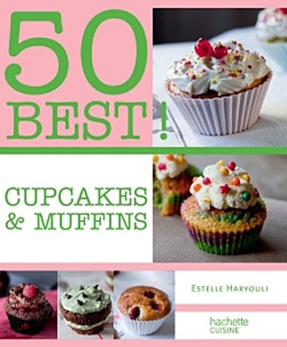 CUPCAKES ET MUFFINS: 50 BEST