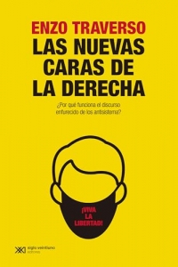 LAS NUEVAS CARAS DE LA DERECHA: ¿POR QUÉ FUNCIONA EL DISCURSO ENFURECIDO DE LOS ANTISISTEMA?