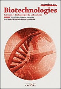 Biotechnologies 1e STL : Livre de l'élève