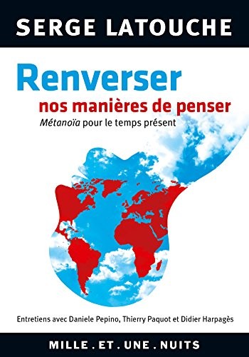 Renverser nos manières de penser: Entretiens avec D. lPepino, Thierry Paquot et Didier Harpajès sur la genèse et la portée d'une pen