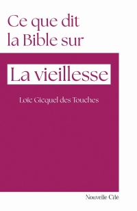 Ce que dit la Bible sur la vieillesse