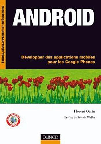 Android - Concevoir et développer des applications mobiles et tactiles - 2ème édition.