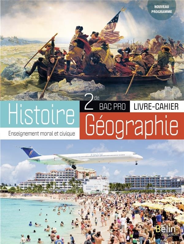 Histoire-Géographie Enseignement moral et civique 2de Bac Pro