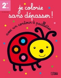 Je Colorie Sans Depasser! la Coccinelle - Dès 2 ans