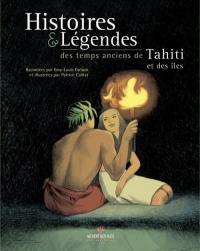 Histoires et légendes des temps anciens de Tahiti et des îles