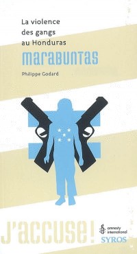 Marabuntas : La violence des gangs au Honduras