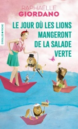 Le jour où les lions mangeront de la salade verte [Poche]