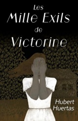 Les Mille exils de Victorine