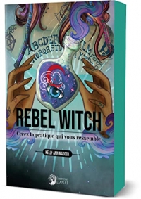 Rebel Witch: Créez la pratique qui vous ressemble
