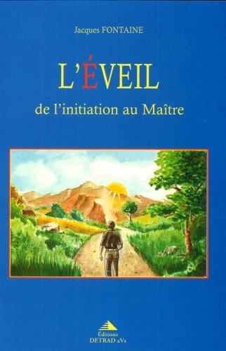 L'éveil. De l'initiation au maître