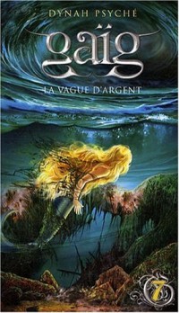 Gaïg - tome 7 La vague d'argent