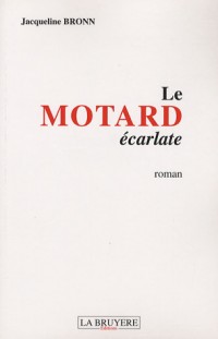 Le motard écarlate