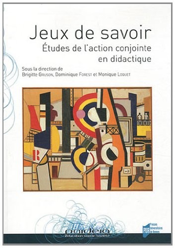 Jeux de savoir : Etudes de l'action conjointe en didactique