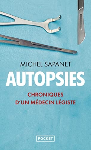 Autopsies - Chroniques d'un médecin légiste