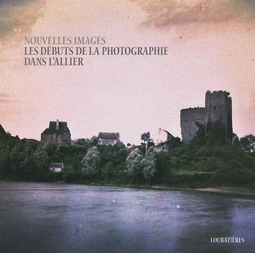 LES DEBUTS DE LA PHOTOGRAPHIE DANS L'ALLIER