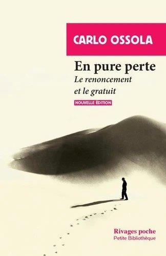 En pure perte: Le renoncement et le gratuit
