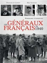 Les généraux français de 1940 : Parcours d'exception